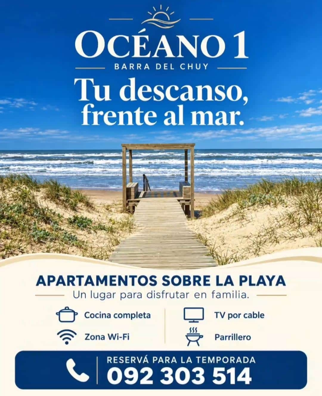 Océano 1, Barra del Chuy. Tu descanso, frente al mar. Apartamentos sobre la playa, un lugar para disfrutar en familia. Cocina completa, TV por cable, zona Wi-Fi y parrillero. Reservá para la temporada: 092 303 514.